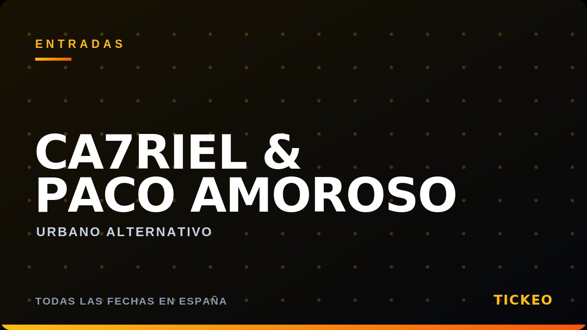 Entradas Ca7Riel & Paco Amoroso